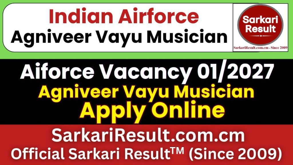 Indian Airforce Agniveer Vayu Musician Intake 01/2027 Online Form