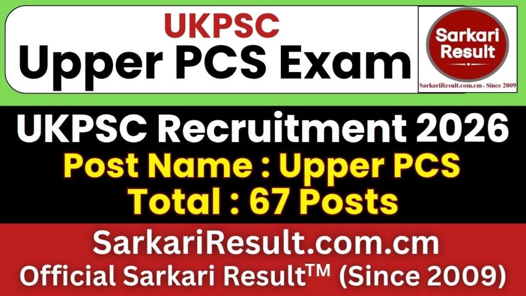 UKPSC Upper PCS Online Form 2026 – Last Date Today