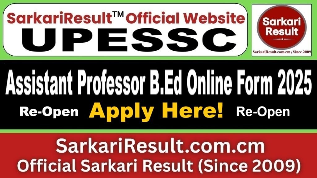 UPESSC Assistant Professor B.Ed Online Form 2026 Re-Open