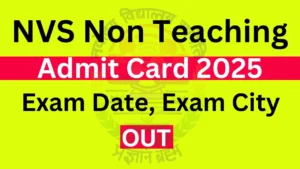 NVS Non Teaching Admit Card 2025 OUT, Exam Date, Hall Ticket Download