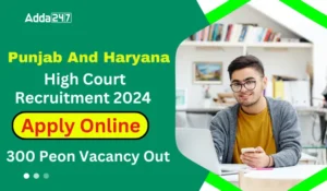 Chandigarh HC 300 Peon Vacancy Exam Date – Punjab Job Vacancy