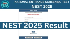 NEST 2025 Result OUT, Scorecard Download Link @nestexam.in