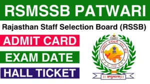RSSB Rajasthan Patwari Admit Card 2025 Link, Exam Date, Hall Ticket Download