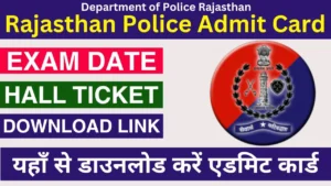Rajasthan Police Constable Admit Card 2025, Exam Date, Hall Ticket Download
