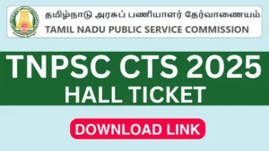 TNPSC CTS Hall Ticket 2025 [OUT] Exam Date, Admit Card Download