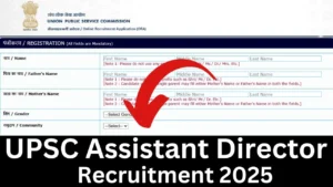UPSC Assistant Director Recruitment 2025 Apply Online