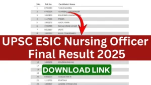 UPSC ESIC Nursing Officer Final Result 2025 {OUT} Download Link