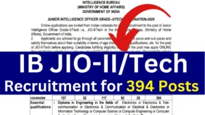 IB Junior Intelligence Officer (JIO-II/Tech) Recruitment 2025 {394 Post} Apply Online
