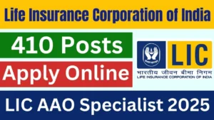 LIC AAO Specialist Recruitment 2025 {410 Post} Apply Online