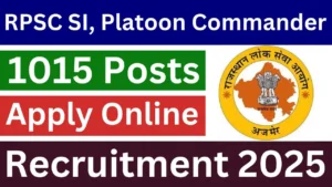 RPSC SI, Platoon Commander Recruitment 2025 [1015 Post] Apply Online