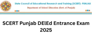 SCERT Punjab ETT D.El.Ed Entrance Online Form 2025 – Punjab Job Vacancy