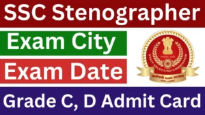 SSC Stenographer Admit Card 2025 Link, Grade C, D Hall Ticket Download