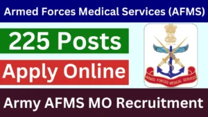 Army AFMS MO Recruitment 2025 {225 Post} Apply Online