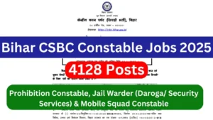 Bihar CSBC Constable Recruitment 2025 {4128 Post} Apply Online