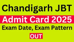 Chandigarh JBT Teacher Admit Card 2025 Link, Exam Date, Exam Pattern, Hall Ticket Download