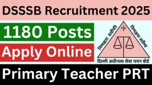 DSSSB Primary Teacher PRT Recruitment 2025 {1180 Post} Apply Online