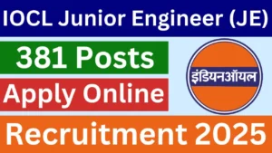 IOCL JE Recruitment 2025 {381 Post} Apply Online