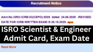ISRO Scientist & Engineer Admit Card 2025 Link, Exam Date, Hall Ticket Download