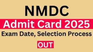 NMDC Admit Card 2025 OUT, Exam Date, Hall Ticket Download