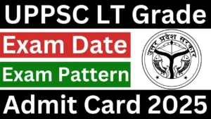 UPPSC LT Grade Teacher Admit Card 2025 Link, Exam Date, Hall Ticket Download