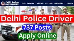 Delhi Police Driver Recruitment 2025 {737 Post} Apply Online