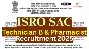 ISRO-SAC Technician, Pharmacist Online Form 2025 – Punjab Job Vacancy