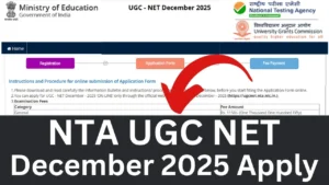 NTA UGC NET December 2025 Apply Online, Eligibility, Fee, Last Date