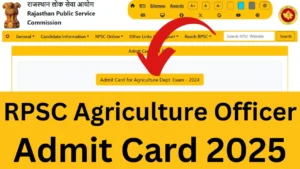 RPSC Agriculture Officer Admit Card 2025 Link, Exam Date, Hall Ticket Download