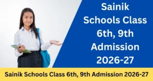 Sainik Schools Class 6th, 9th Admission Form 2025 – Punjab Job Vacancy